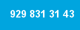 929 831 31 43 929 831 31 43
